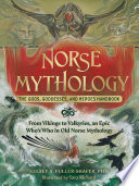 Norse Mythology: The Gods, Goddesses, and Heroes Handbook