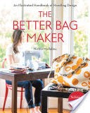 The Better Bag Maker