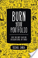 Burn Your Portfolio