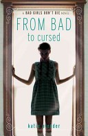 Bad Girls Don't Die: From Bad to Cursed