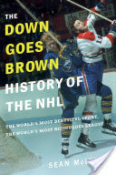 The Down Goes Brown History of the NHL