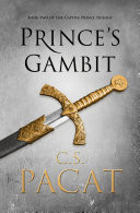 Prince's Gambit: Captive Prince Book 2
