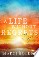 A Life Without Regrets