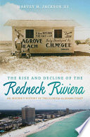 The Rise and Decline of the Redneck Riviera