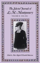 The Selected Journals of L.M. Montgomery: 1910-1921