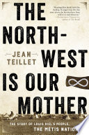 The North-West Is Our Mother
