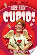 Myth-O-Mania: Nice Shot, Cupid!