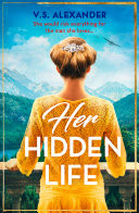 Her Hidden Life: A captivating story of romance, danger and risking it all for love