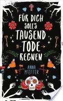 Fr dich soll's tausend Tode regnen
