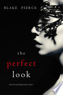 The Perfect Look (A Jessie Hunt Psychological Suspense ThrillerBook Six)