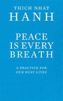 Peace Is Every Breath