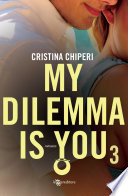 My dilemma is you 3