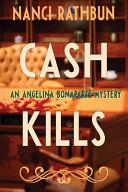Cash Kills: An Angelina Bonaparte Mystery