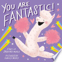 You Are Fantastic! (A Hello!Lucky Book)