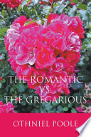 The Romantic Vs. The Gregarious