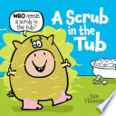 A Scrub in the Tub