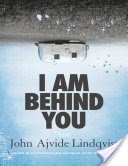 I Am Behind You: A Novel