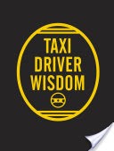 Taxi Driver Wisdom: 20th Anniversary Edition