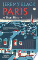 Paris: A Short History (A Short History)