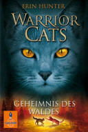 Warrior Cats. Geheimnis des Waldes