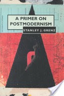 A Primer on Postmodernism