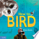 How to Bird
