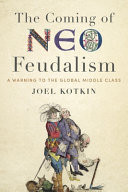 The Coming of Neo-Feudalism