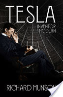 Tesla: Inventor of the Modern