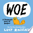 Woe: A Housecat's Story of Despair