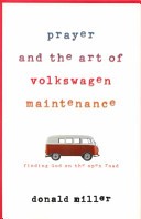 Prayer and the Art of Volkswagen Maintenance