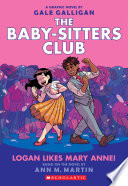 Logan Likes Mary Anne!: A Graphic Novel (The Baby-sitters Club #8)