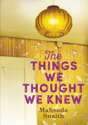 The Things We Thought We Knew