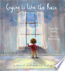 Crying is Like the Rain: A Story of Mindfulness and Feelings