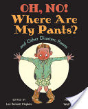 Oh, No! Where Are My Pants? and Other Disasters