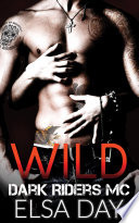 Wild: Dark Riders Motorcycle Club