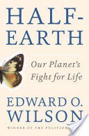 Half-Earth: Our Planet's Fight for Life