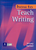 How to Teach Writing