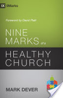 Nine Marks of a Healthy Church (3rd Edition)