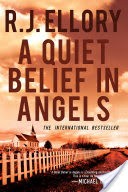 A Quiet Belief in Angels: A Novel