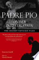 Padre Pio Under Investigation