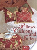 Pillows, Cushions and Tuffets