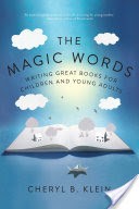 The Magic Words: Writing Great Books for Children and Young Adults