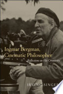 Ingmar Bergman, Cinematic Philosopher
