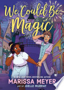We Could Be Magic