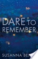Dare to Remember: Shocking. Page-Turning. Psychological Thriller.