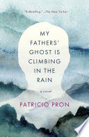 My Fathers' Ghost Is Climbing in the Rain