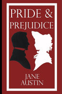 Pride and Prejudice by Jane Austin (Illustrated)