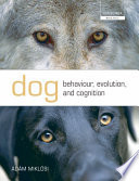 Dog Behaviour, Evolution, and Cognition