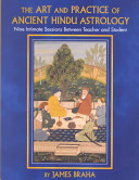 The Art and Practice of Ancient Hindu Astrology