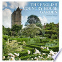 The English Country House Garden
